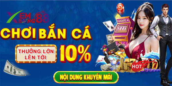 789bet | Săn ngàn cá, rinh thưởng 10%, cơ hội có 1 không 2